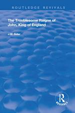 Troublesome Raigne of John, King of England