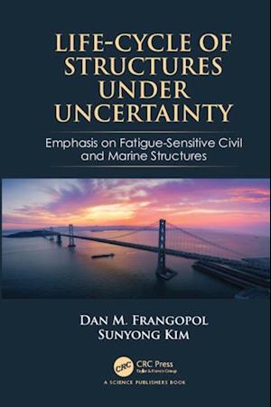 Life-Cycle of Structures Under Uncertainty