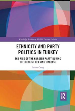 Ethnicity and Party Politics in Turkey