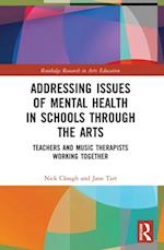 Addressing Issues of Mental Health in Schools through the Arts