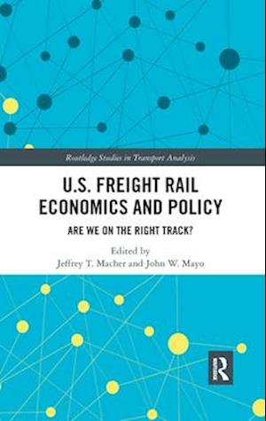 U.S. Freight Rail Economics and Policy