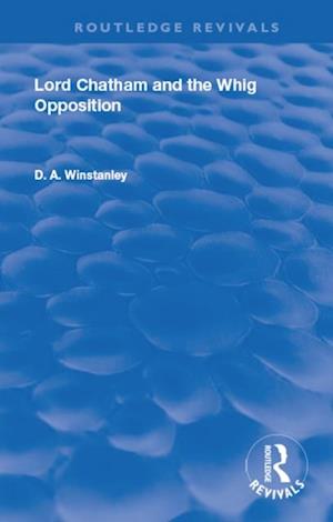 Lord Chatham and the Whig Opposition