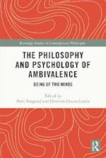 The Philosophy and Psychology of Ambivalence