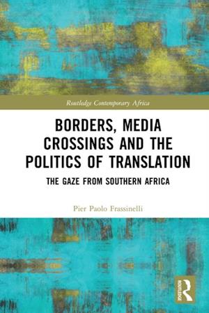 Borders, Media Crossings and the Politics of Translation