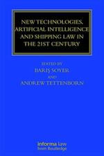 New Technologies, Artificial Intelligence and Shipping Law in the 21st Century