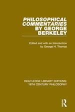 Philosophical Commentaries by George Berkeley