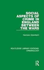 Social Aspects of Crime in England between the Wars