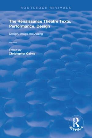 Renaissance Theatre: Texts, Performance, Design