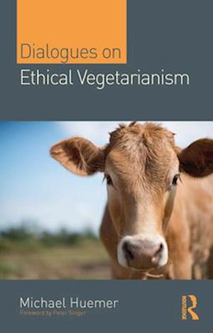 Dialogues on Ethical Vegetarianism