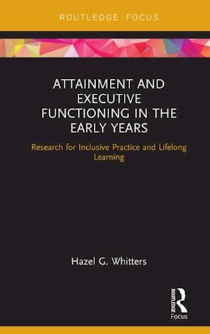 Attainment and Executive Functioning in the Early Years