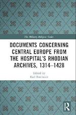 Documents Concerning Central Europe from the Hospital’s Rhodian Archives, 1314–1428
