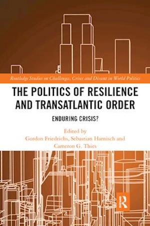 Politics of Resilience and Transatlantic Order