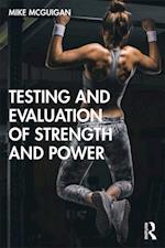 Testing and Evaluation of Strength and Power