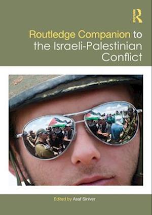 Routledge Companion to the Israeli-Palestinian Conflict