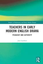 Teachers in Early Modern English Drama