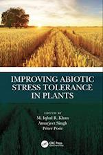 Improving Abiotic Stress Tolerance in Plants