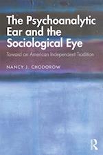 Psychoanalytic Ear and the Sociological Eye