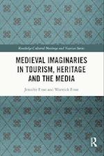 Medieval Imaginaries in Tourism, Heritage and the Media