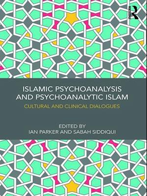 Islamic Psychoanalysis and Psychoanalytic Islam