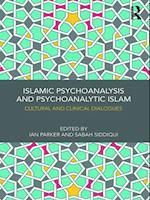 Islamic Psychoanalysis and Psychoanalytic Islam