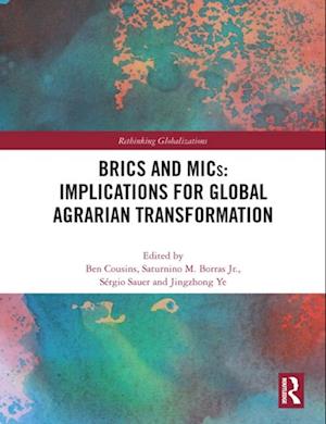 BRICS and MICs: Implications for Global Agrarian Transformation