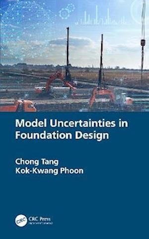 Model Uncertainties in Foundation Design