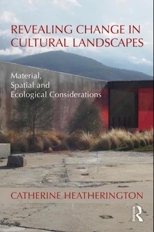 Revealing Change in Cultural Landscapes