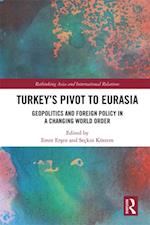 Turkey's Pivot to Eurasia