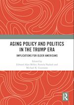 Aging Policy and Politics in the Trump Era