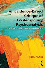 An Evidence-Based Critique of Contemporary Psychoanalysis