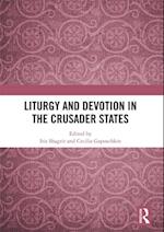 Liturgy and Devotion in the Crusader States