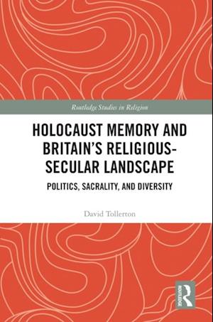 Holocaust Memory and Britain s Religious-Secular Landscape