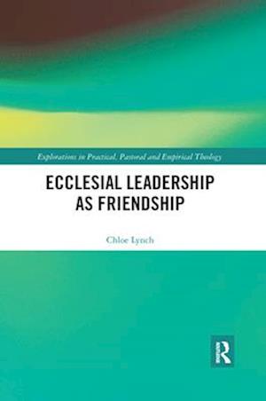 Ecclesial Leadership as Friendship
