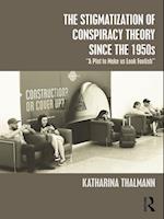 Stigmatization of Conspiracy Theory since the 1950s