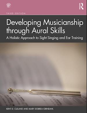 Developing Musicianship through Aural Skills