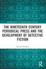 Nineteenth Century Periodical Press and the Development of Detective Fiction