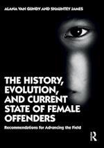 History, Evolution, and Current State of Female Offenders