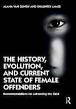 History, Evolution, and Current State of Female Offenders