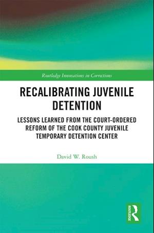 Recalibrating Juvenile Detention