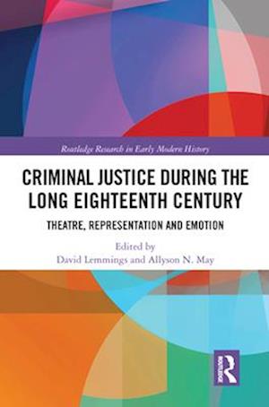 Criminal Justice During the Long Eighteenth Century