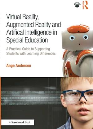 Virtual Reality, Augmented Reality and Artificial Intelligence in Special Education