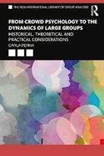 From Crowd Psychology to the Dynamics of Large Groups