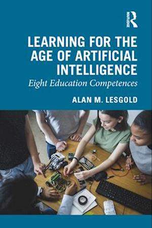 Learning for the Age of Artificial Intelligence