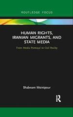 Human Rights, Iranian Migrants, and State Media