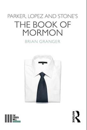 Parker, Lopez and Stone's The Book of Mormon