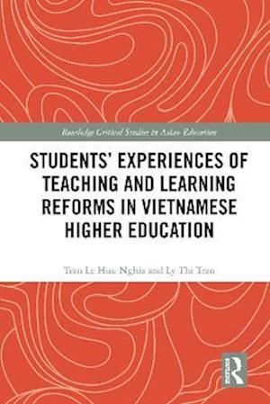 Students' Experiences of Teaching and Learning Reforms in Vietnamese Higher Education