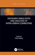 GIS-Based Simulation and Analysis of Intra-Urban Commuting