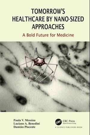 Tomorrow's Healthcare by Nano-sized Approaches