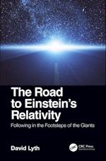 The Road to Einstein''s Relativity