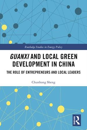 Guanxi and Local Green Development in China